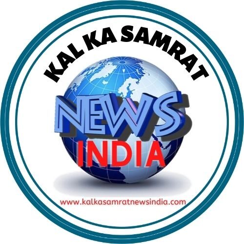 KAL KA SAMRAT NEWS INDIA